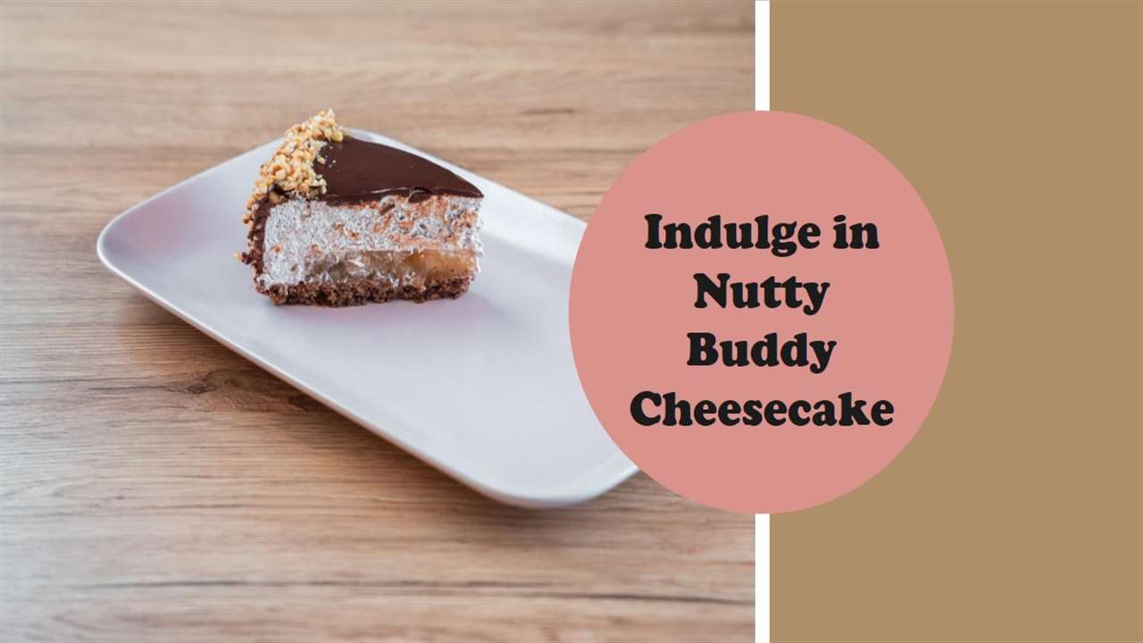 Nutty Buddy Cheesecake Recipe